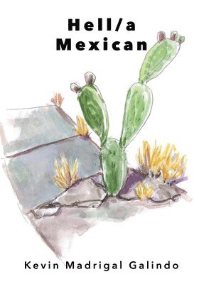 Kevin Madrigal Galindo - Hell/a Mexican, Häftad
