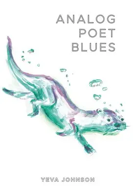 Yeva Johnson - Analog Poet Blues, Häftad. Tillgänglighet: Lägg i varukorg