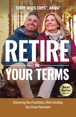 Terry Wiles - Retire On Your Terms, Häftad