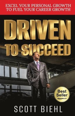 Scott Biehl - Driven to Succeed, Häftad