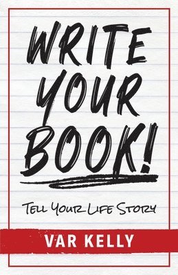 Var Kelly - Write Your Book, Häftad