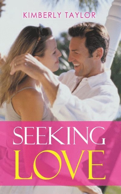 Kimberly Taylor - Seeking Love, E-bok
