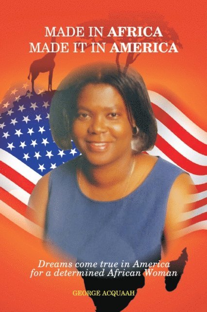 George Acquaah - Made in Africa, Made it in America, E-bok