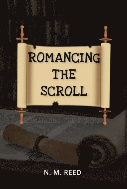 NM Reed - Romancing the Scroll, E-bok