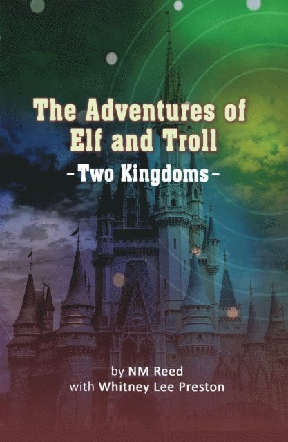 Whitney Lee Preston, NM Reed - Adventures of Elf and Troll, E-bok