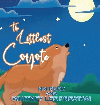 Nm Reed - Littlest Coyote, Inbunden