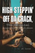 High Steppin off da Crack, the Original