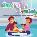 Getting to Know & Love God