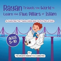 Rayan's Adventure Learning the Five Pillars of Islam