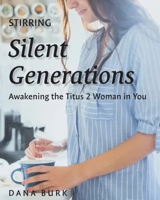 Dana Burk - Stirring Silent Generations, Häftad. Tillgänglighet: Lägg i varukorg