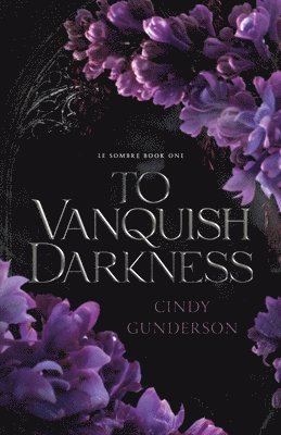Cindy Gunderson - To Vanquish Darkness, Häftad. Tillgänglighet: Lägg i varukorg