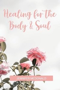 Healing for the Body & Soul
