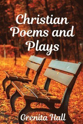 Grenita Hall - Christian Poems and Plays, Häftad