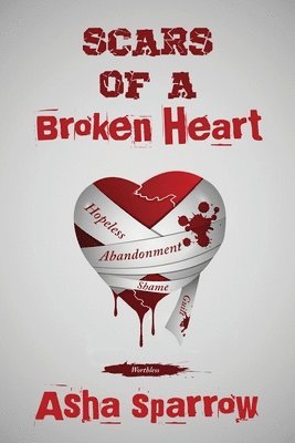 Asha Sparrow - Scars Of A Broken Heart, Häftad
