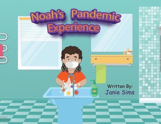 Janie Sims - Noah's Pandemic Experience, Häftad