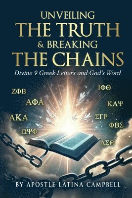 Latina C Campbell - Unveiling the Truth & Breaking the Chains, Häftad