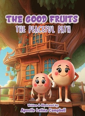 Latina C Campbell - Good Fruits, Inbunden