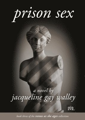 Jacqueline Gay Walley - Prison Sex, Häftad
