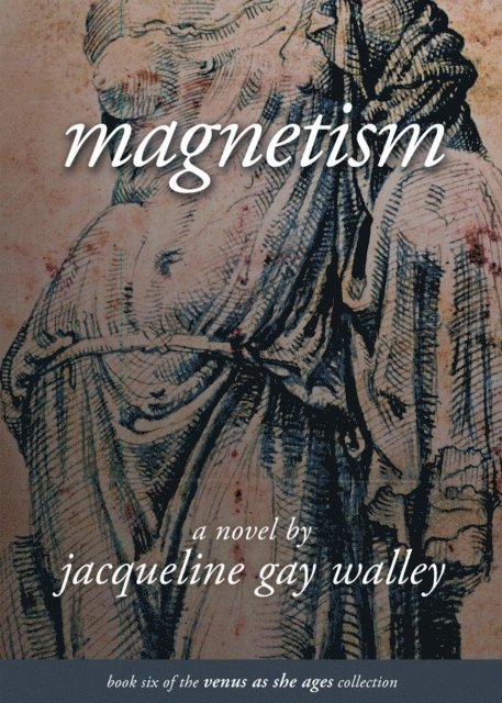 Jacqueline Gay Walley - Magnetism, E-bok