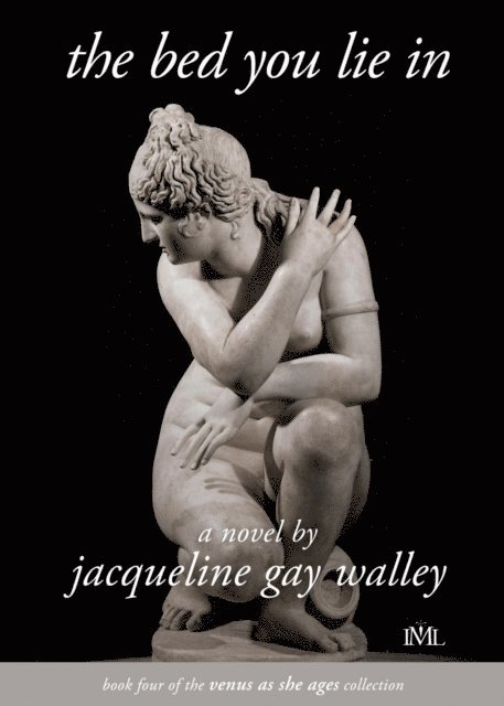 Jacqueline Gay Walley - Bed You Lie In, E-bok