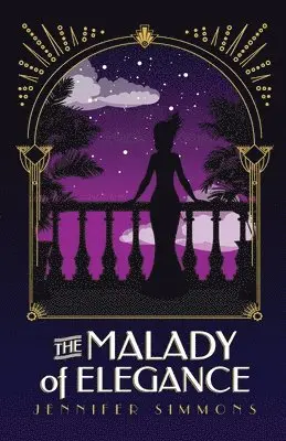 Jennifer Simmons - The Malady of Elegance, Häftad. Tillgänglighet: Lägg i varukorg