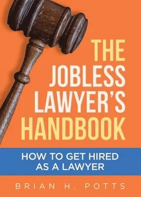 Brian Potts - Jobless Lawyer's Handbook, Häftad. Tillgänglighet: Lägg i varukorg