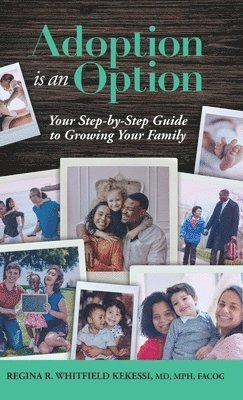Regina Rae Whitfield Kekessi - Adoption is an Option, Inbunden