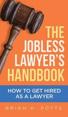 Brian Potts - Jobless Lawyer's Handbook, Inbunden. Tillgänglighet: Lägg i varukorg