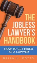 The Jobless Lawyer's Handbook