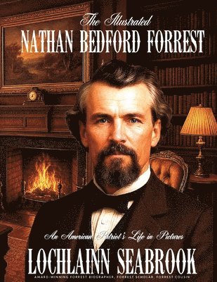 Illustrated Nathan Bedford Forrest