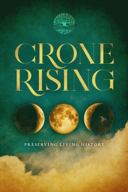 L.T. Ward, JoAnne Potter, Kathleen P King - Crone Rising, E-bok