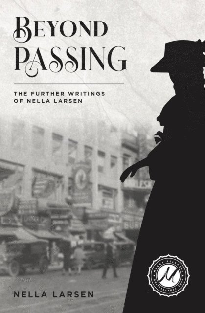 Nella Larsen, C.S.R. Calloway - Beyond Passing, E-bok