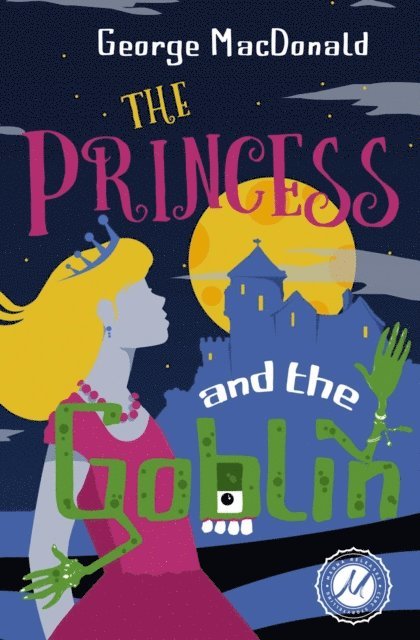 George MacDonald, C.S.R. Calloway - Princess and the Goblin, E-bok