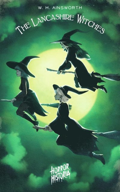 William Harrison Ainsworth, C.S.R. Calloway - Lancashire Witches, E-bok