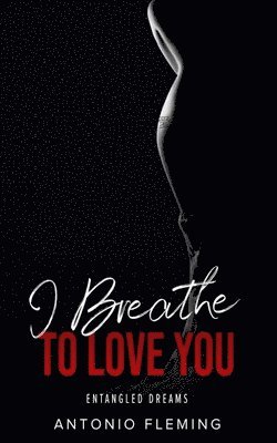 Antonio Fleming - I Breathe To Love You, Häftad. Tillgänglighet: Lägg i varukorg
