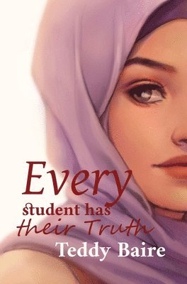 Teddy Baire - Every Student has their Truth, Inbunden. Tillgänglighet: Lägg i varukorg