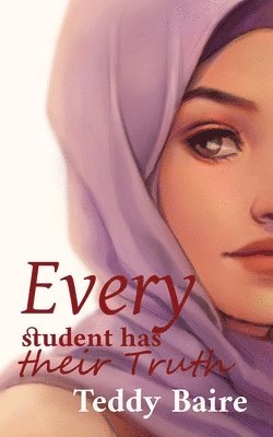 Teddy Baire - Every Student has their Truth, Häftad. Tillgänglighet: Lägg i varukorg