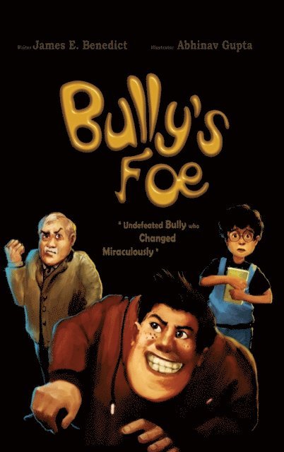 James E Benedict - Bully's Foe, E-bok