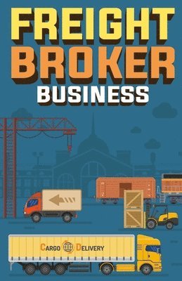 Doug Yimmer - Freight Broker Business, Häftad