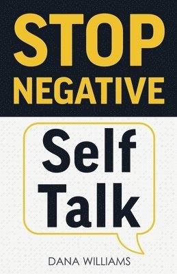 Dana Williams - Stop Negative Self Talk, Häftad