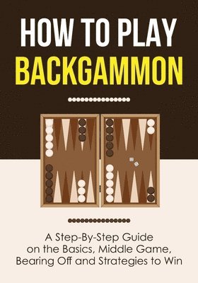 Discover Press - How to Play Backgammon, Häftad