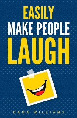 Dana Williams - Easily Make People Laugh, Häftad