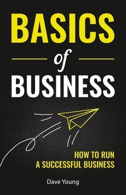 Dave Young - Basics of Business, Häftad