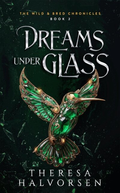 Theresa Halvorsen - Dreams under Glass, E-bok