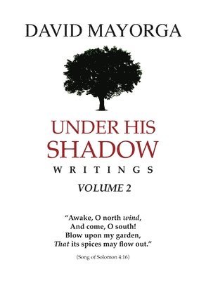 David Mayorga - Under His Shadow Writings Volume 2, Häftad