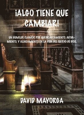 David Mayorga - ¡Algo Tiene Que Cambiar!, Häftad. Tillgänglighet: Lägg i varukorg