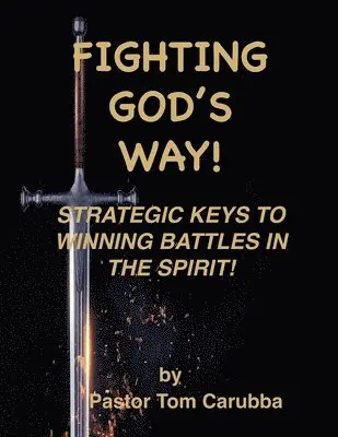Tom Carubba - Fighting God's Way!, Häftad. Tillgänglighet: Lägg i varukorg