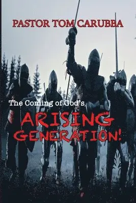Pastor Tom Carubba - Coming of God's Arising Generation!, Häftad. Tillgänglighet: Lägg i varukorg