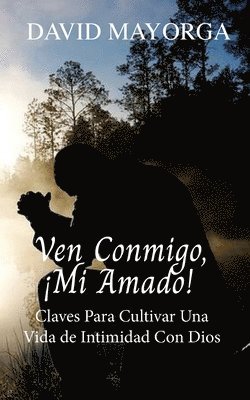 David Mayorga - Ven Conmigo, ¡Mi Amado!, Häftad. Tillgänglighet: Lägg i varukorg