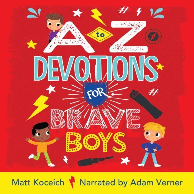 Matt Koceich - to Z Devotions for Brave Boys (ReadAloud), E-bok